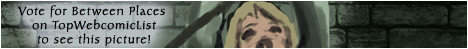 Vote for Between Places on Top Webcomic List to see some random artwork